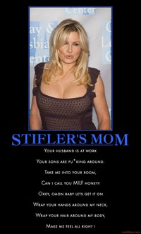 mature moms milf demotivational poster stiflers mom milf mature couger babe cubby imageurl