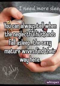 mature wives pics ebf whisper can always tell when neglectful husbands fall asleepthe sexy