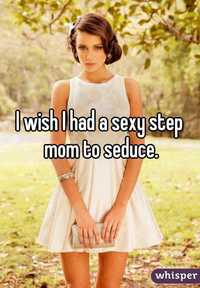 sexy mom pics whisper wish had sexy step mom seduce